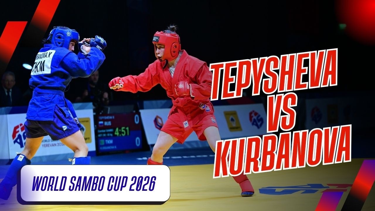 WORLD SAMBO CUP 2026: Valeriia TEPYSHEVA (RUS) VS Kurbanay KURBANOVA (TKM) background