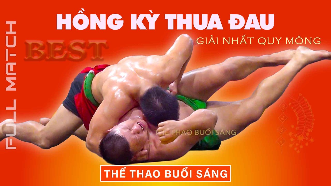HỒNG KỲ THẢM BẠI TRƯỚC VUA HỘI LÀNG - Nhất Quy Mông. Full match -Vietnamese men's Wrestling