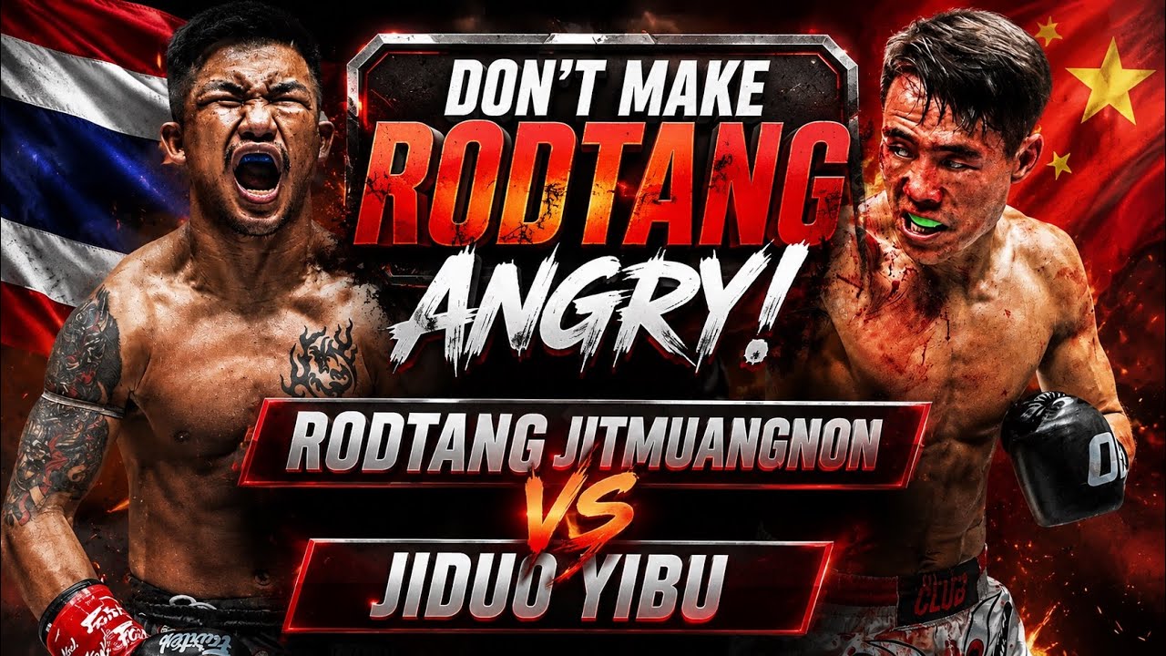 Don’t Make Rodtang Angry! Rodtang Jitmuangnon vs. Jiduo Yibu
