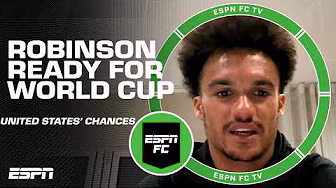Antonee Robinson is ready to make the United States proud in the World Cup | ESPN FC