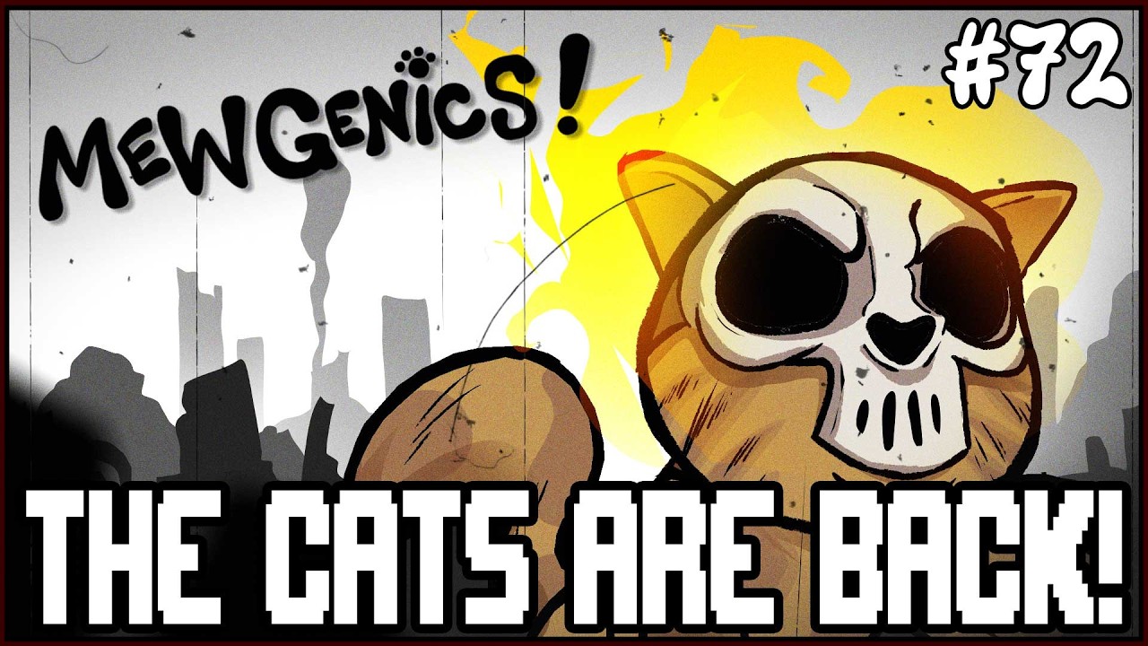 The CATS are BACK! - MEWGENICS #72