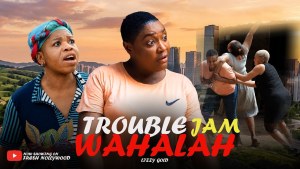 Trouble Jam Wahala