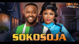 SOKOSOJA Latest Yoruba Movie