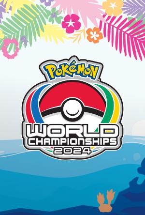 2024 Pokémon World Championships [English]