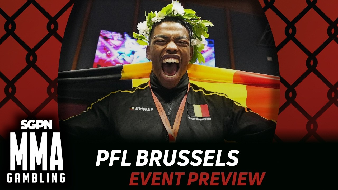 PFL Brussels Preview, Predictions, and Picks (Ep1089)