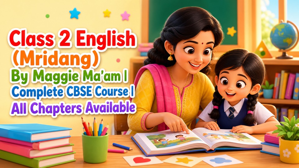 Class 2 English (Mridang) By Maggie Ma'am | Complete CBSE Course | All Chapters Available background