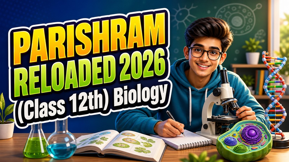 PARISHRAM RELOADED 2026 (Class 12th) Biology background