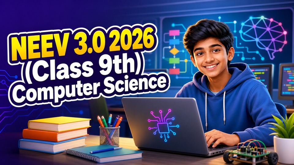NEEV 3.0 2026 (Class 9th) Computer Science