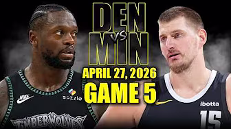 Denver Nuggets vs Minnesota Timberwolves Full Game 5 Highlights - April 27, 2026 | NBA Playoffs
