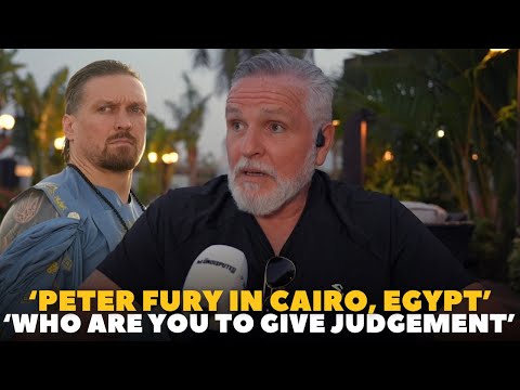 ‘WHO ARE YOU TO GIVE JUDGEMENT?’ Peter Fury BRUTALLY HONEST ON WARDLEY DUBOIS • USYK RICO • EGYPT