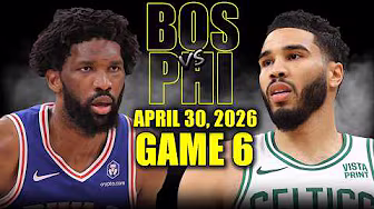 Boston Celtics vs Philadelphia 76ers Full Game 6 Highlights - April 30, 2026 | NBA Playoffs