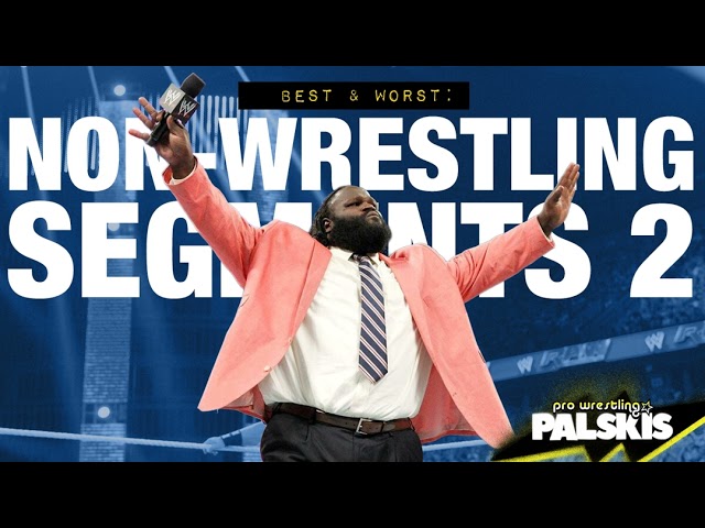 Best & Worst: Non-Wrestling Segments 2