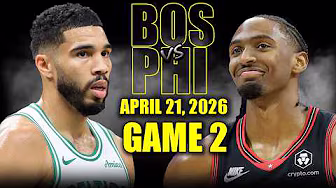 Boston Celtics vs Philadelphia 76ers Full Game 2 Highlights - April 21, 2026 | NBA Playoffs
