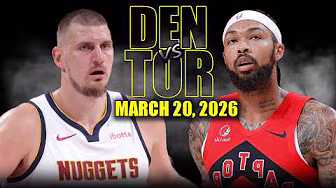 Denver Nuggets vs Toronto Raptors Full Game Highlights – March 20, 2026 | NBA Season