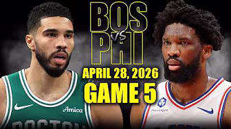 Boston Celtics vs Philadelphia 76ers Full Game 5 Highlights - April 28, 2026 | NBA Playoffs