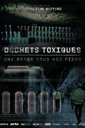 Déchets toxiques, une bombe sous nos pieds [Version française]