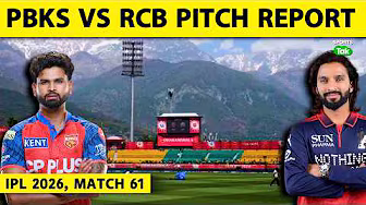 PBKS VS RCB IPL 2026 PITCH REPORT: DHARAMSHALA PITCH REPORT | HPCA STADIUM PITCH REPORT