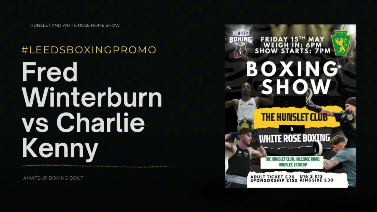 Fred Winterburn vs Charlie Kenny | Amateur Boxing BOUT π₯ | Hunslet & White Rose Home Show background