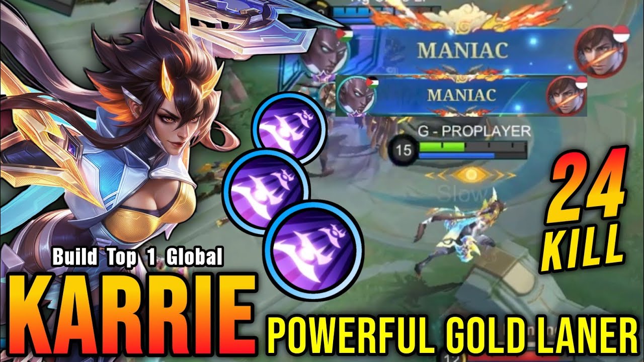24 Kills + 2x MANIAC!! Karrie Powerful Gold Laner!! - Build Top 1 Global Karrie ~ MLBB
