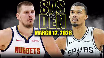 San Antonio Spurs vs Denver Nuggets Full Game Highlights – March 12, 2026 | NBA Season