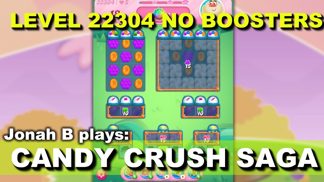 Candy Crush Saga Level 22304 No Boosters
