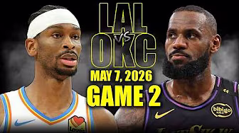 Los Angeles Lakers vs Oklahoma City Thunder Full Game 2 Highlights - May 7, 2026 | NBA Playoffs