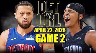 Detroit Pistons vs Orlando Magic Full Game 2 Highlights - April 22, 2026 | NBA Playoffs