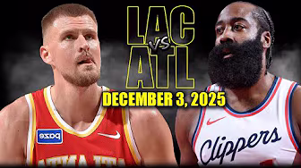 Los Angeles Clippers vs Atlanta Hawks Full Game Highlights - December 3, 2025 | NBA Season