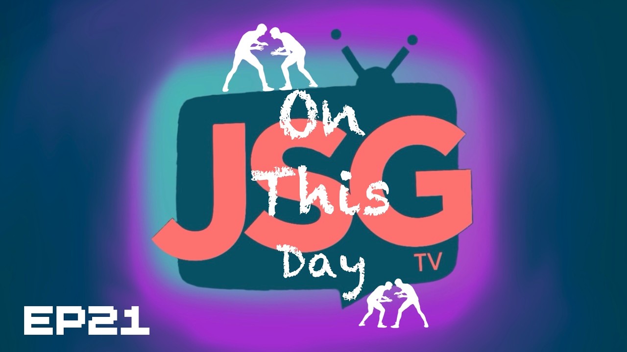 JSG TV Presents π‘ Pro Wrestling OTD ποΈ EP21 πΊ MAY 21ST