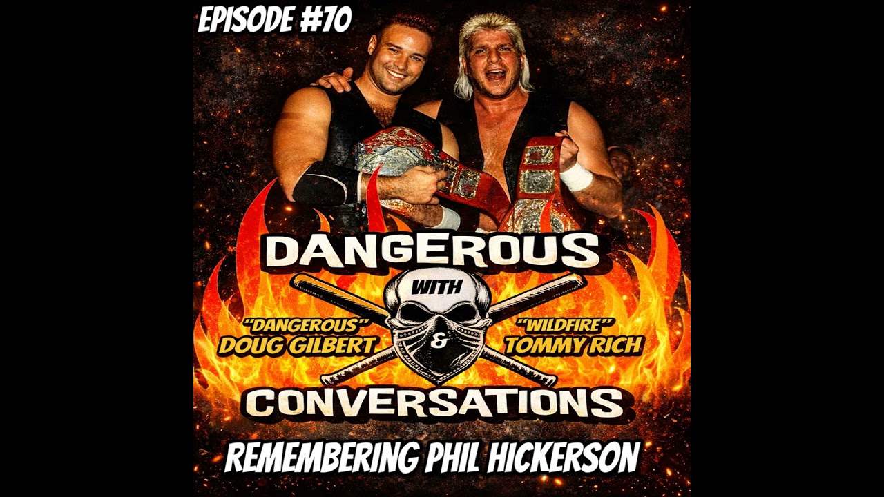 Dangerous Conversations w/Doug Gilbert & Tommy Rich Ep. 70: Remembering Phil Hickerson background