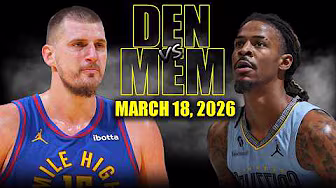 Denver Nuggets vs Memphis Grizzlies Full Game Highlights – March 18, 2026 | NBA Season background