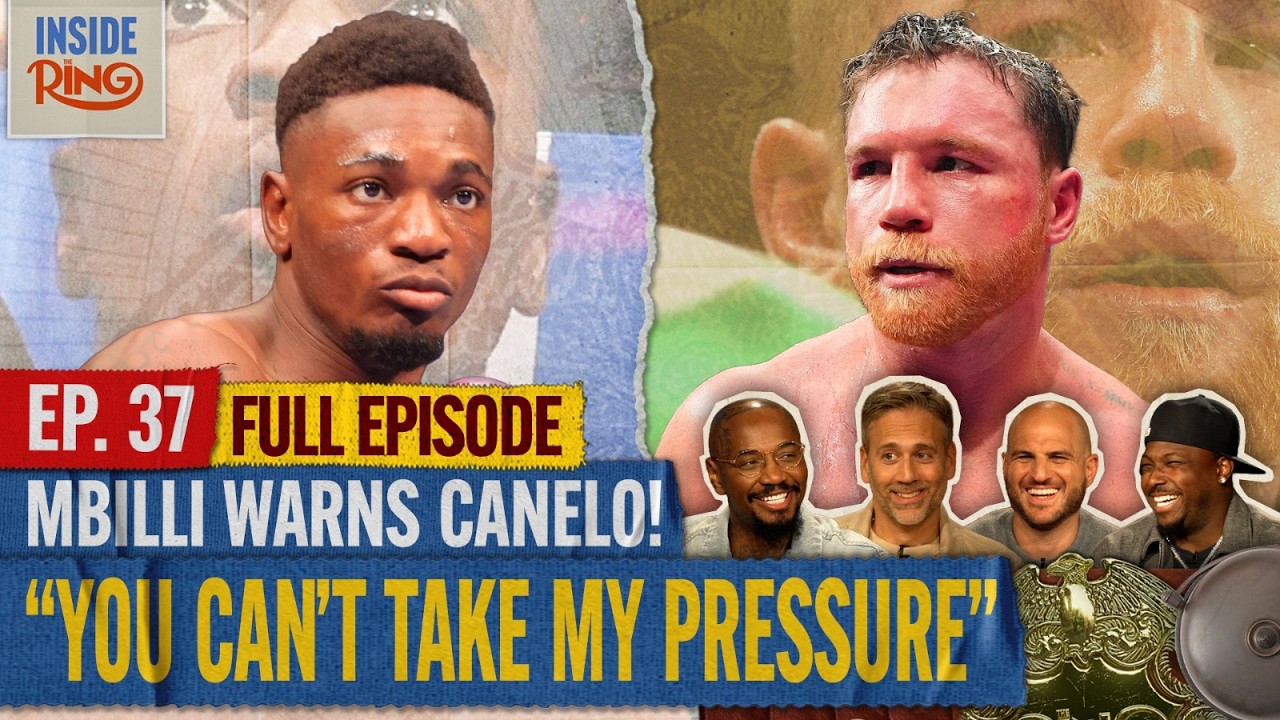 Christian Mbilli WARNS Canelo Alvarez Ahead Of September Fight | INSIDE THE RING | Ep. 37 background