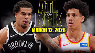 Atlanta Hawks vs Brooklyn Nets Full Game Highlights – March 12, 2026 | NBA Season
