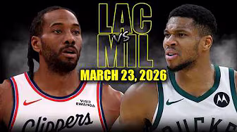 Los Angeles Clippers vs Milwaukee Bucks Full Game Highlights – March 23, 2026 | NBA Season