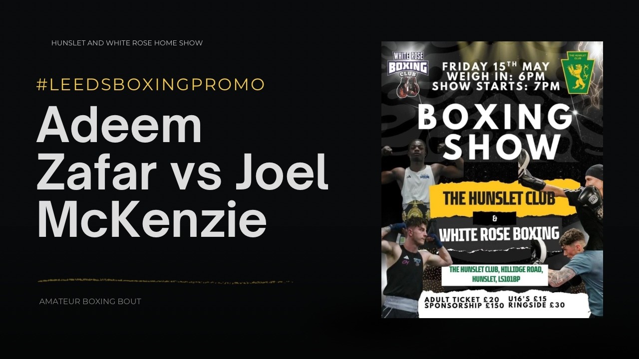 Adeem Zafar vs Joel McKenzie | Amateur Boxing SHOWDOWN ๐ฅ | Hunslet & White Rose Home Show