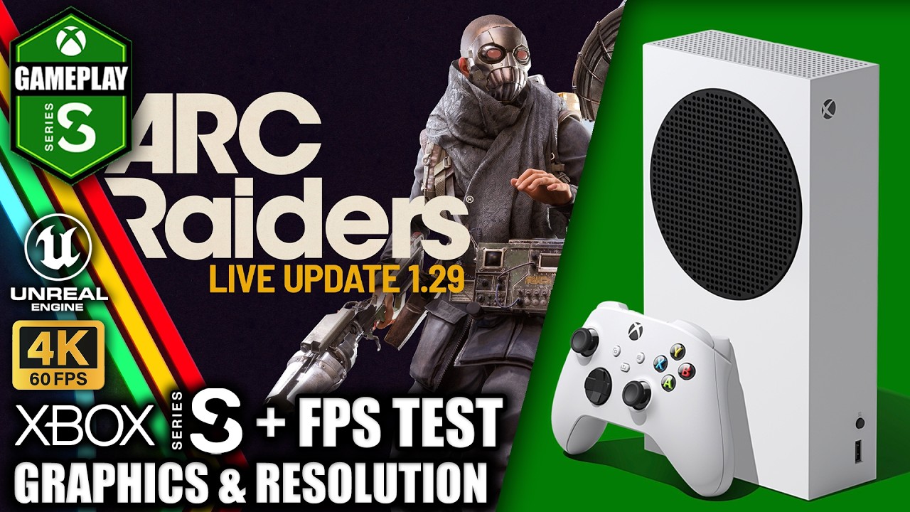 Arc Raiders: Update 1.29 - Xbox Series S Gameplay + FPS Test