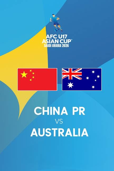 AFC U17 Asian Cup Saudi Arabia 2026: China vs Australia - Semifinal