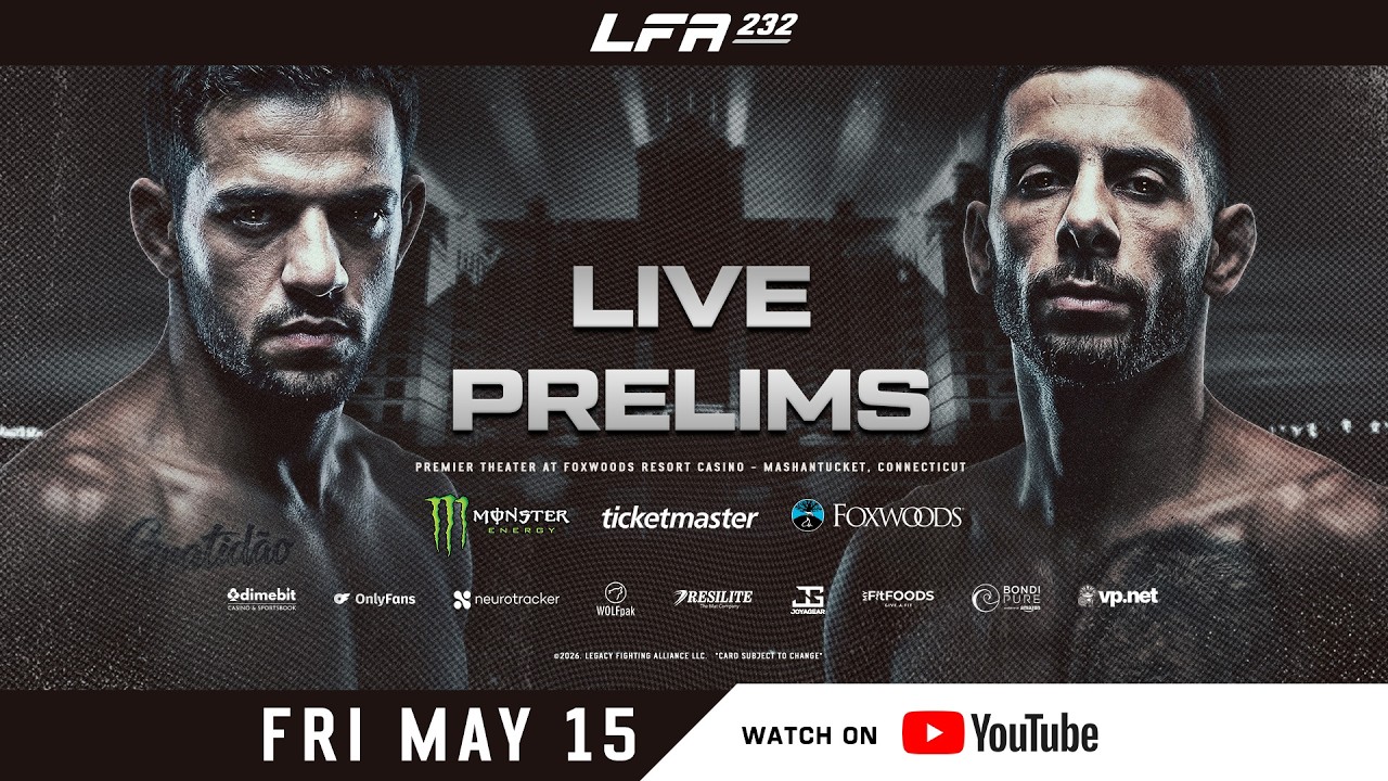 LFA MMA 232 PRELIMS | LFA Fights 2026-05-24 00:58 background