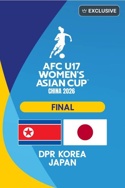 AFC U17 Women's Asian Cup China 2026: DPR Korea vs Japan - Final