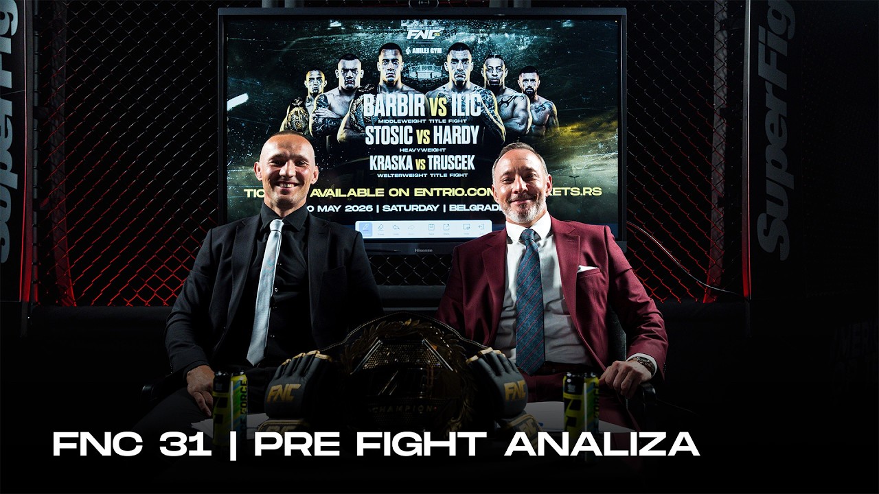 FNC 31 | SUPERFIGHT Pre-Fight Analiza | Beograd 2026-05-25 04:17