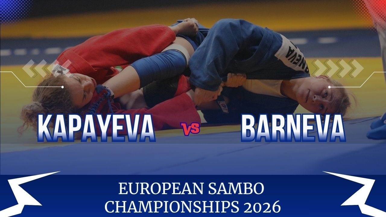KAPAYEVA (BLR) vs BARNEVA (RUS) - EUROPEAN SAMBO CHAMPIONSHIPS 2026