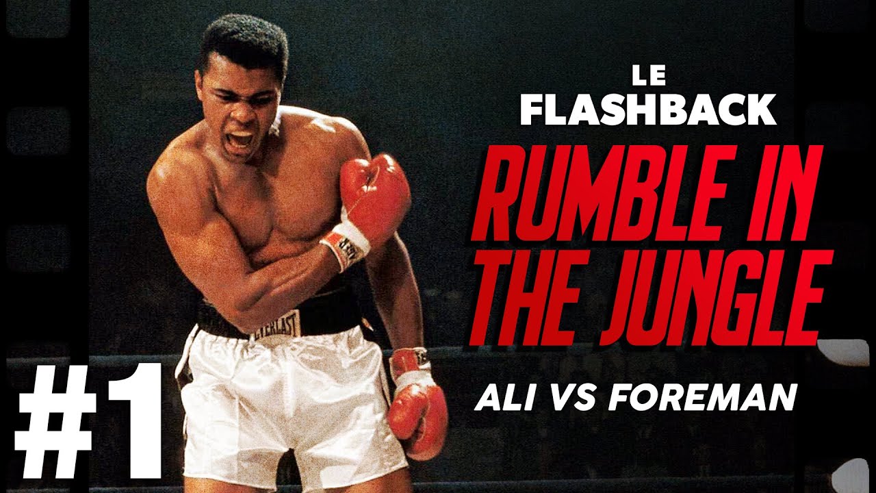 THE RUMBLE IN THE JUNGLE - ALI VS FOREMAN - PARTIE 1/3 : LES DÉBUTS DE DEUX GÉANTS - LE FLASHBACK #6 background