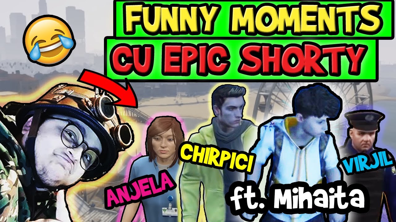 Funny Moments cu EPIC SHORTY pe GTA Real Life cu Mihăiță background