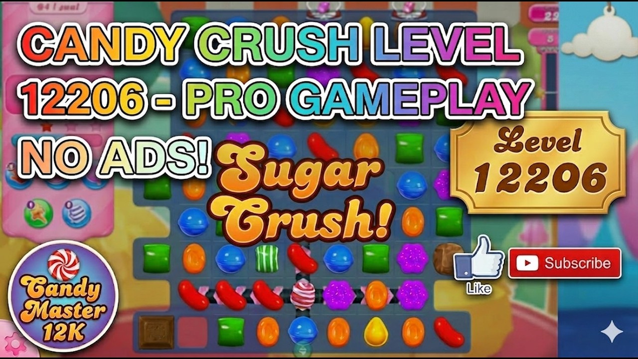 Candy Crush Level 12206 - Pro Gameplay | No Commentary | Candy Master 12K background