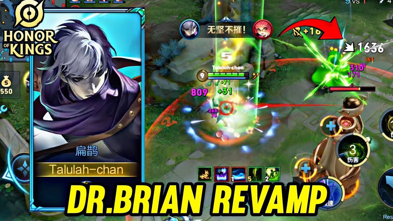 HOK : DR.BRIAN REVAMP GAMEPLAY - HONOR OF KINGS