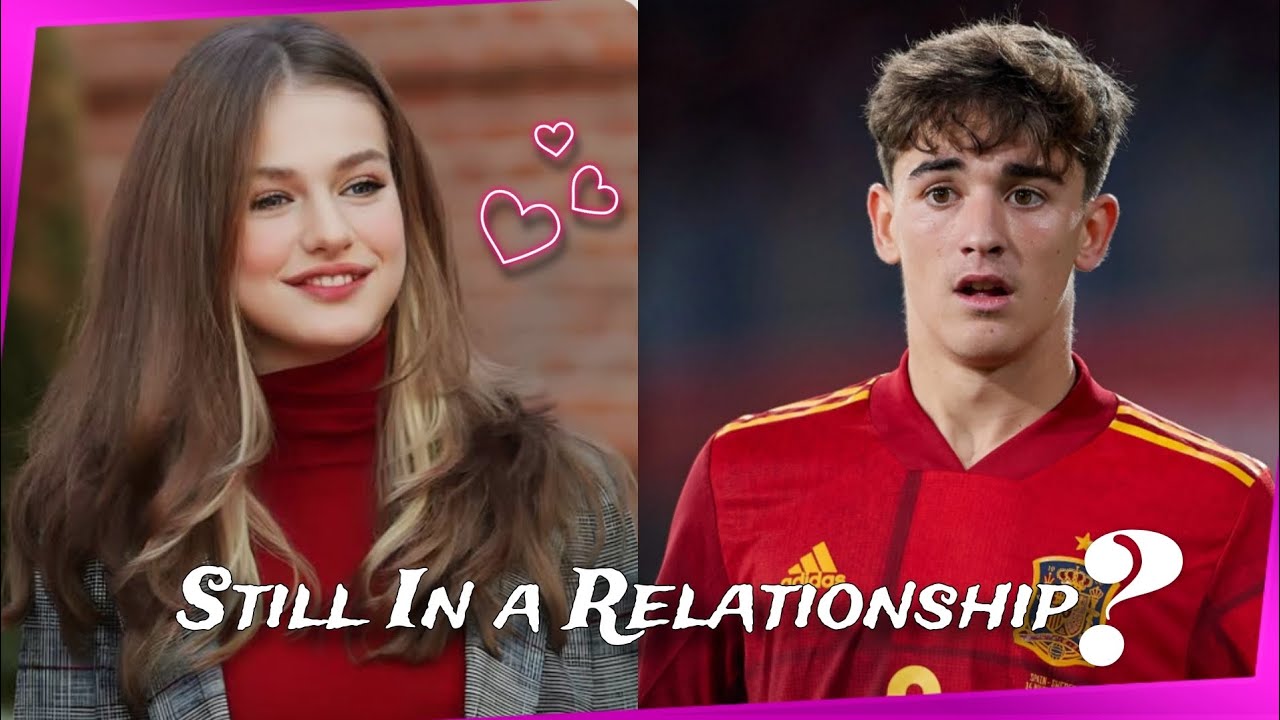 The SECRET relationship of Gavi and Princess Leonor