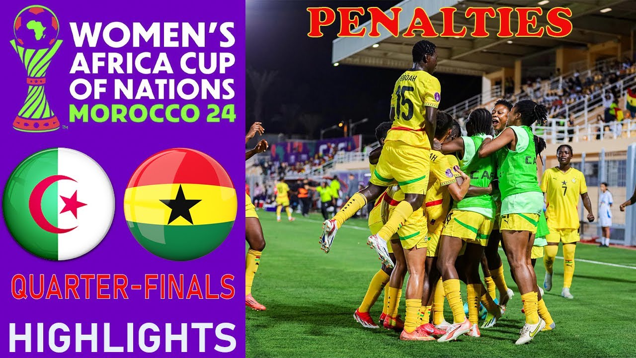 Algeria vs Ghana Highlights | QUARTER FINALS - CAF WOMEN'S AFRICA CUP OF NATIONS | 19-7-2025