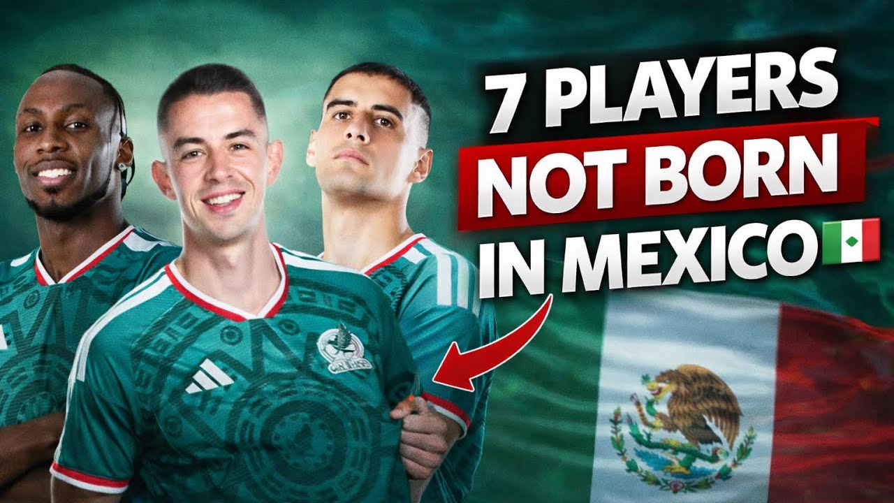7 players not born in Mexico for the Mexican National Team!