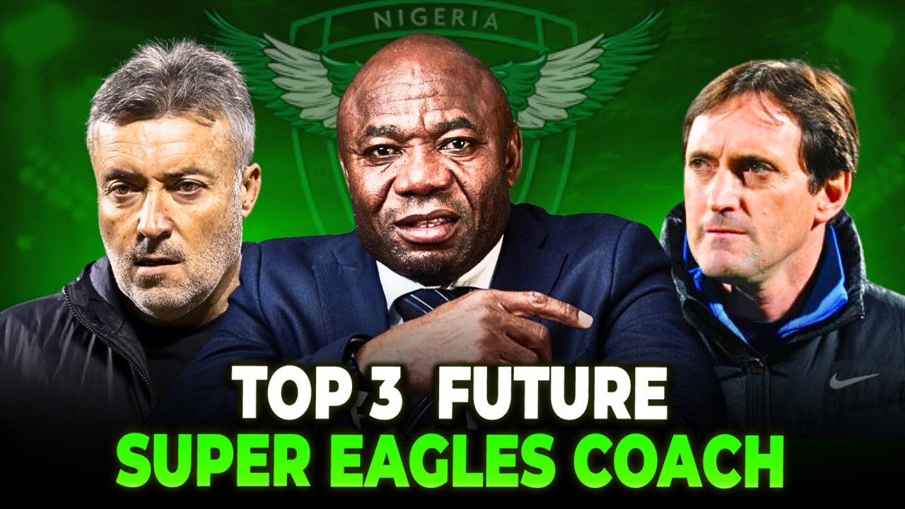 3 Top Candidates, 3 Unfavored For Super Eagles Top Job