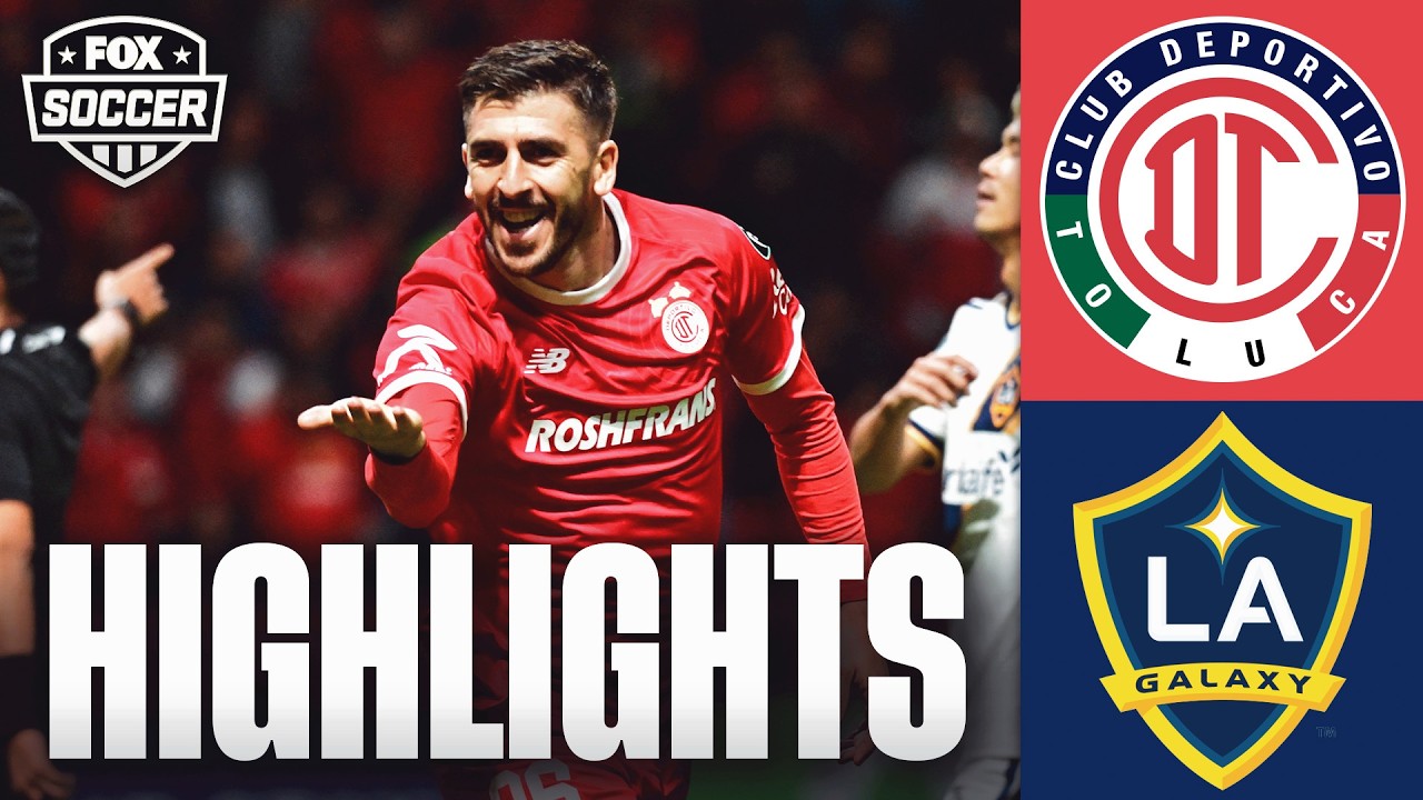 Deportivo Toluca vs. LA Galaxy CONCACAF Champions Cup Highlights ⚽️ FOX Soccer background